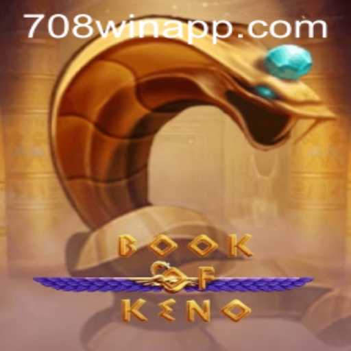 Descubra as Emoções do BookOfKeno e a Chave para o Sucesso Com 708win
